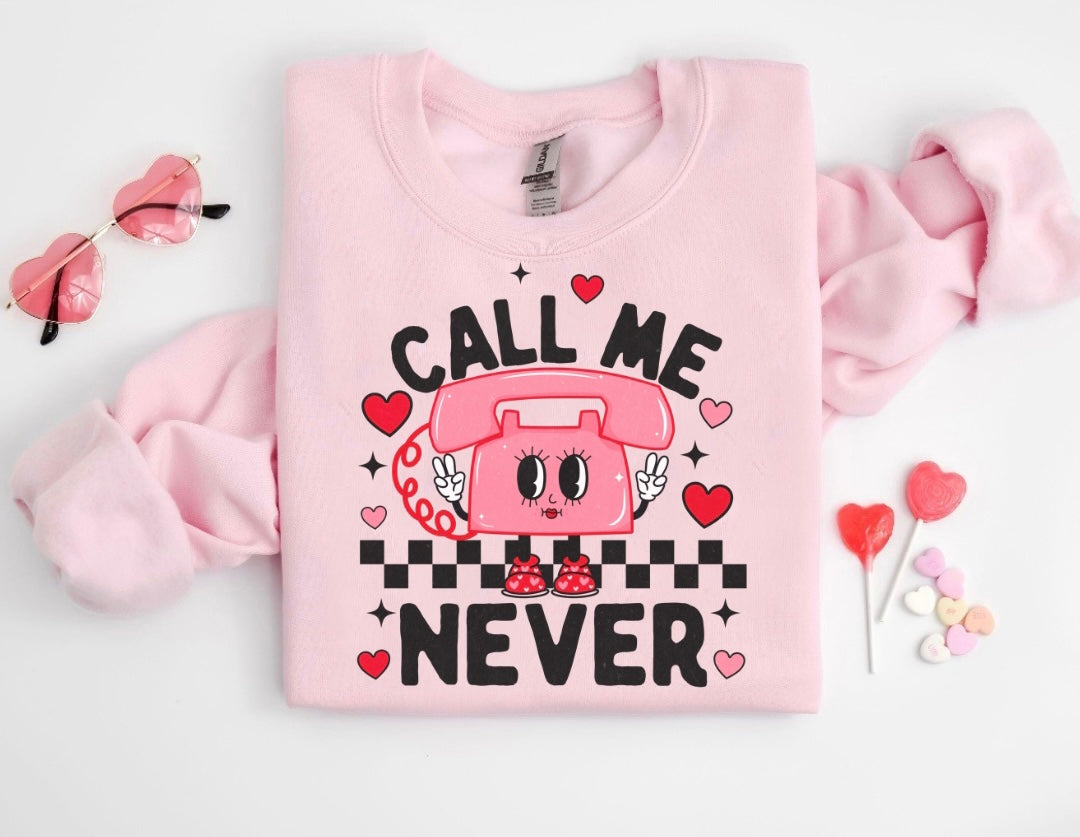 Call Me Never | Tshirt or Sweatshirt
